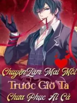 Chuyện Làm Mai Mối, Trước Giờ Ta Chưa Phục Ai Cả (Full)